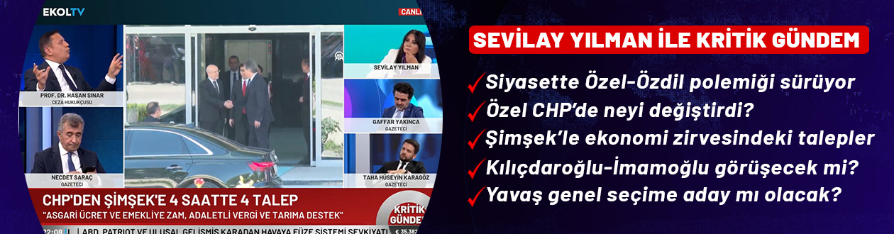 Sevilay Yılman ile Kritik Gündem: CHP'nin ekonomik talepleri yerine getirilecek mi?