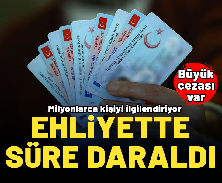 Ehliyeti olanlar dikkat! Çok kısa sürede gerçekleştiriliyor