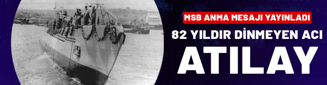 MSB anma mesajı yayınladı: Atılay'ın 82 yıldır dinmeyen acısı