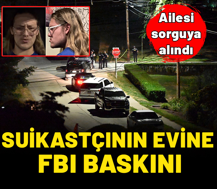 Trump’ın suikastçısının evine FBI baskını: Ailesi sorguya alındı