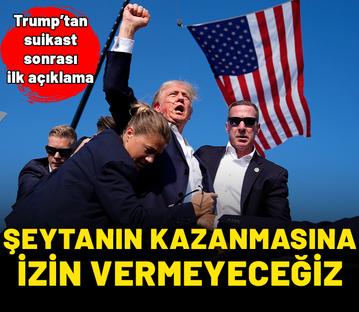 Trump’tan suikast sonrası ilk açıklama: Şeytanın kazanmasına izin vermeyeceğiz