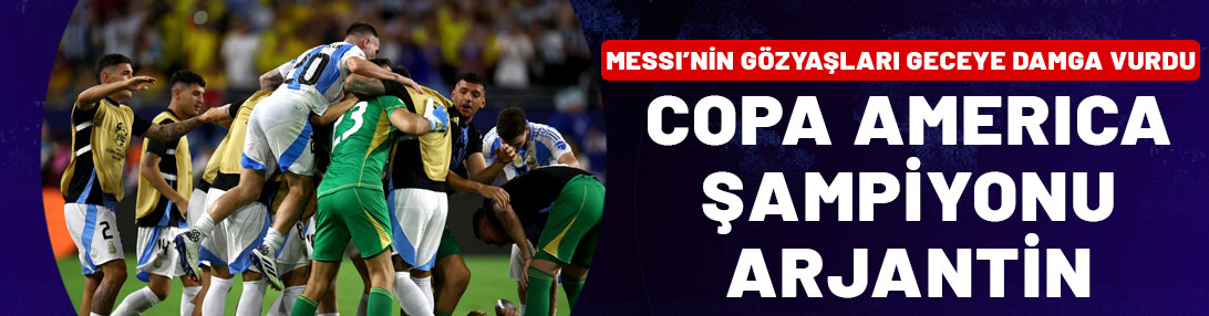 Copa America'da şampiyon Arjantin