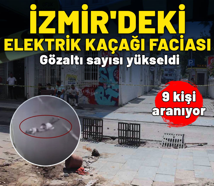 İzmir'de gözaltı sayısı 20'ye yükseldi! 9 kişi aranıyor