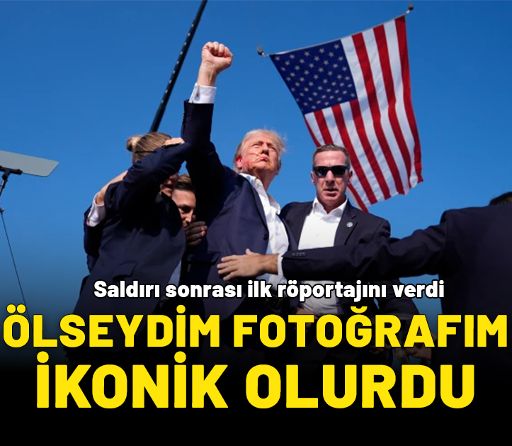 Trump'tan saldırı sonrası ilk röportaj: Ölseydim fotoğrafım ikonik olurdu