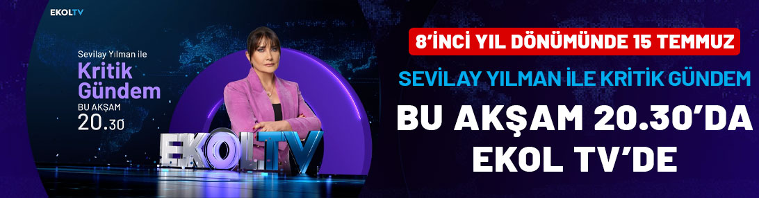 8'inci yıl dönümünde 15 Temmuz: Sevilay Yılman ile Kritik Gündem bu akşam 20.30'da Ekol TV'de