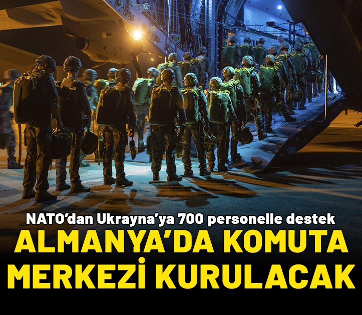 NATO’dan Ukrayna’ya 700 personelle destek: Komuta merkezi kurulacak