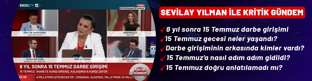 Sevilay Yılman ile Kritik Gündem: Milletin zaferi 15 Temmuz