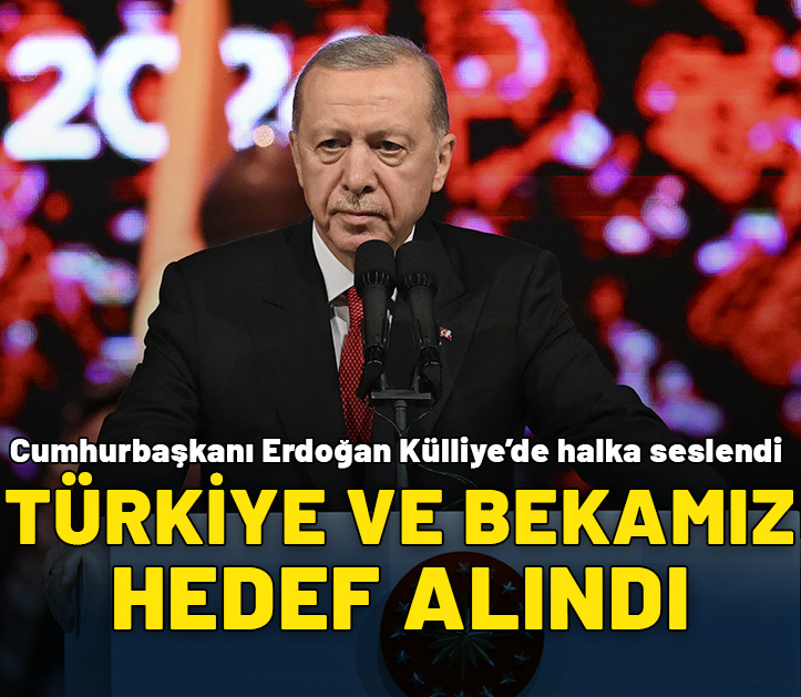 Erdoğan: 15 Temmuz'da Türkiye ve bekamız hedef alındı