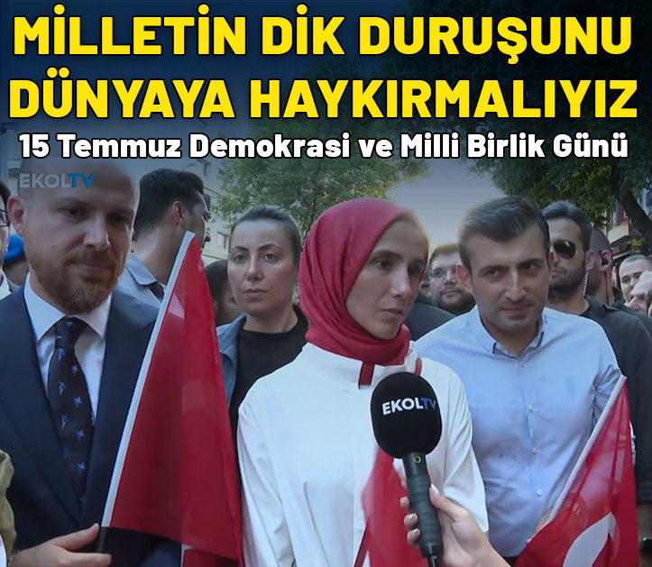 15 Temmuz şehitleri için yürüdüler: Milletin dik duruşunu dünyaya haykırmalıyız