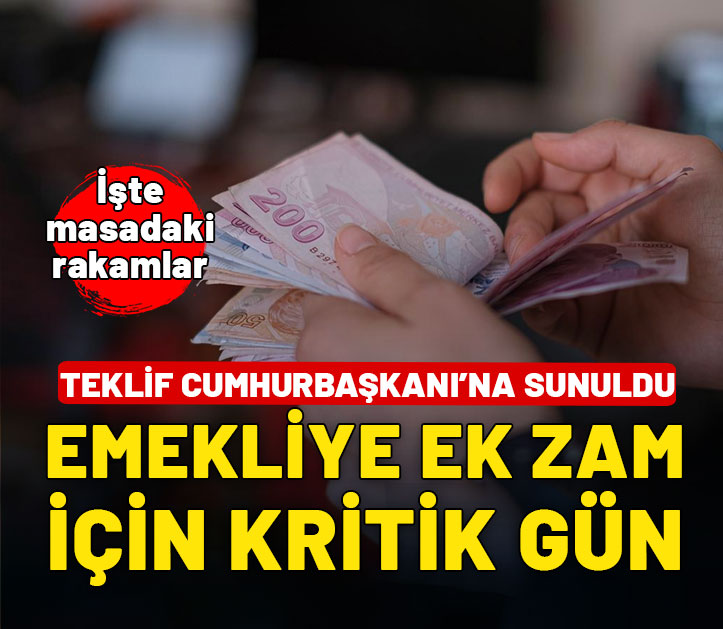 Emekliye zam için kritik gün! İşte masadaki rakamlar