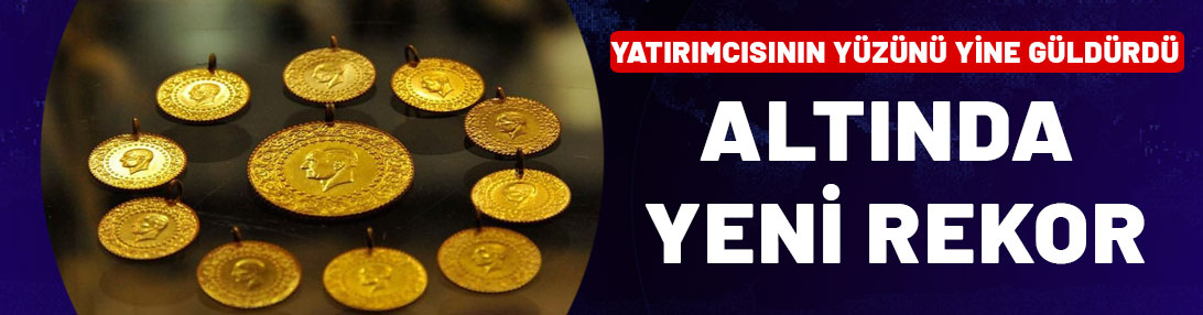 Yatırımcısının yüzü gülecek! Altında yeni rekor