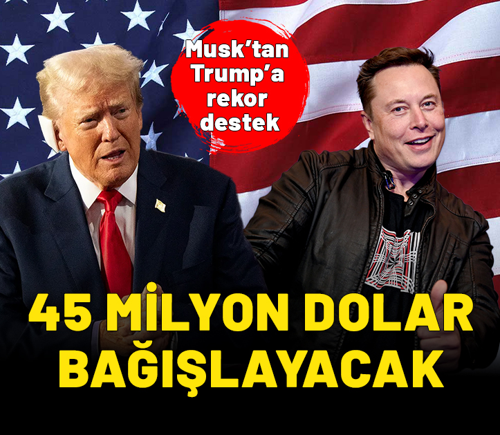 Musk’tan Trump’ın seçim kampanyasına rekor destek: 45 milyon dolar verecek