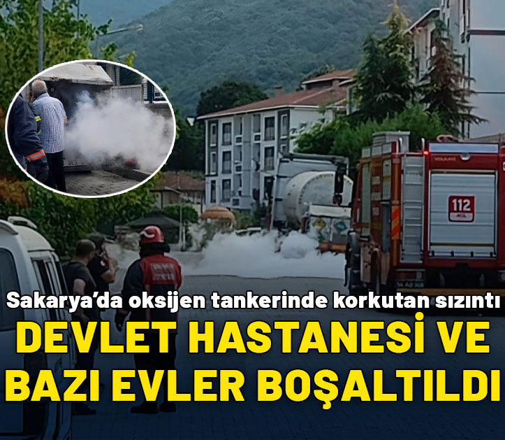 Oksijen yüklü tankerde sızıntı: Devlet hastanesi ve evler boşaltıldı