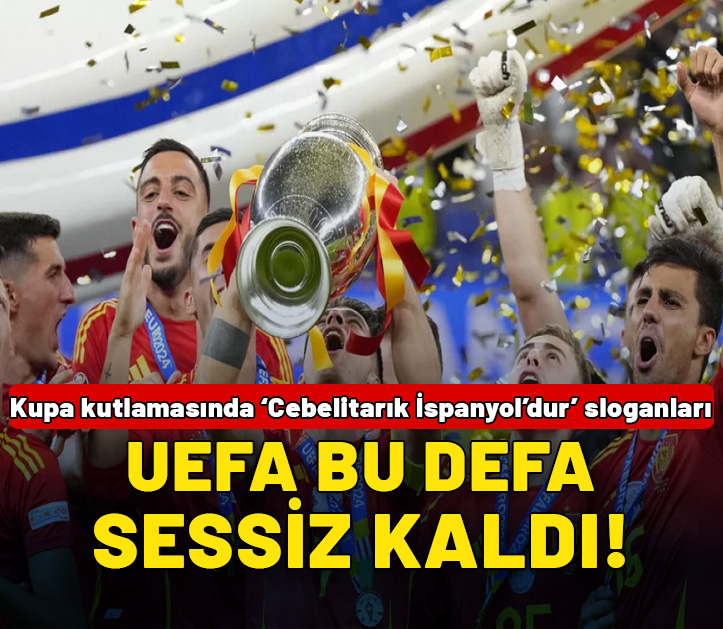 İspanya'nın kupa kutlamasında 'Cebelitarık İspanyol'dur' sloganlarına UEFA sessiz kaldı