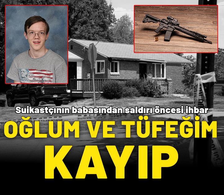 Trump’ın suikastçısının babası saldırı öncesi polisi aramış: Oğlum ve AR-15 tüfeğim kayıp!