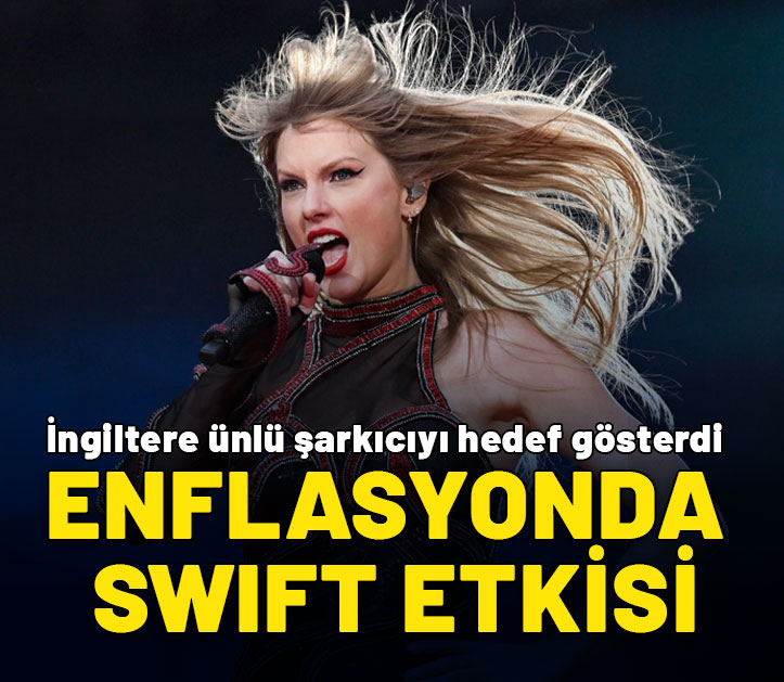 The Times Taylor Swift enflasyonunu yazdı! İngiltere fiyat artışından ünlü şarkıcıyı sorumlu tuttu