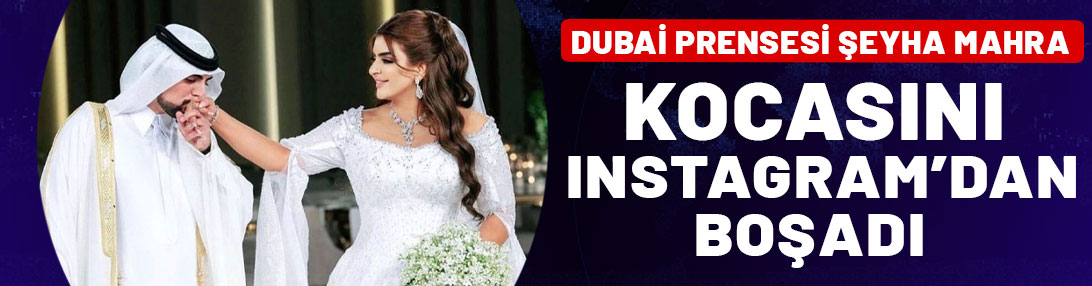 Dubai prensesi kocasını Instagram'dan boşadı