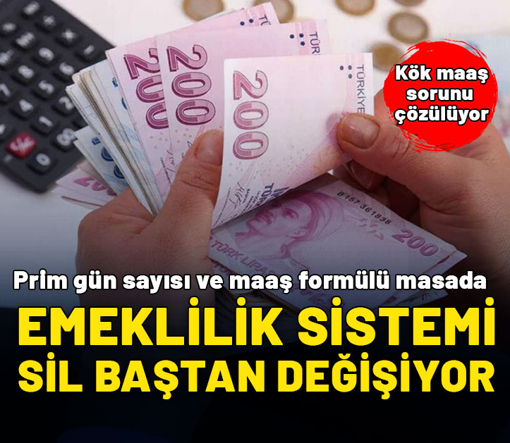 Emeklilik sisteminde reform için düğmeye basıldı! Prim gün sayısı ve maaş formülü masada