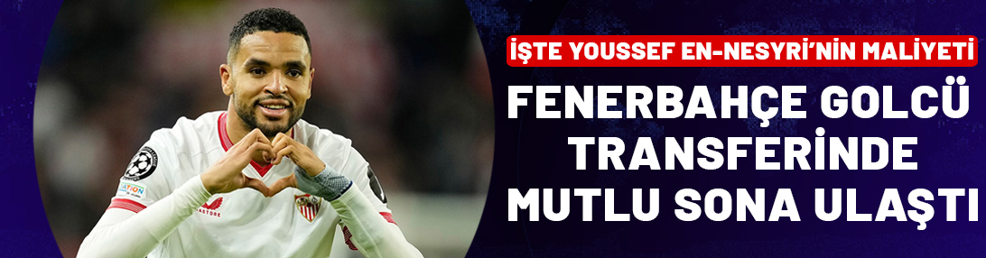 Ve Fenerbahçe'de mutlu son! En-Nesyri transferi bitti