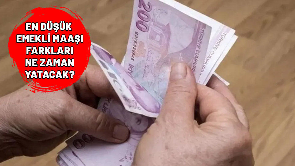 En düşük emekli maaşı farkları ne zaman, ayın kaçında yatacak? 2500 TL fark bu ay yatar mı?