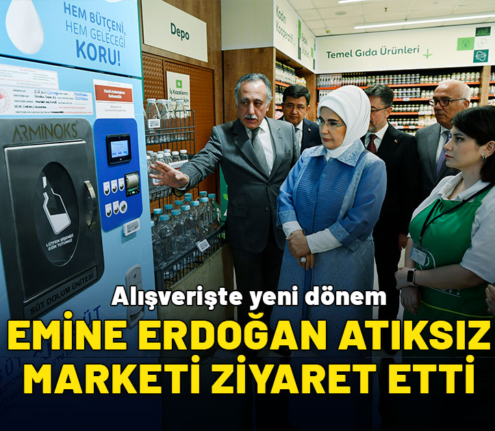 Emine Erdoğan, atıksız alışverişi teşvik eden marketi ziyaret etti