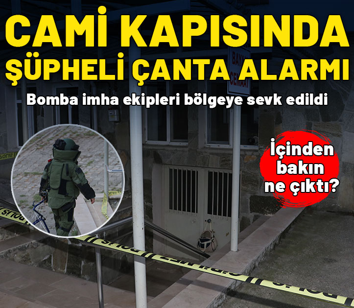 Cami kapısında şüpheli çanta alarmı! Fünye ile patlatıldı, içinden bakın ne çıktı!