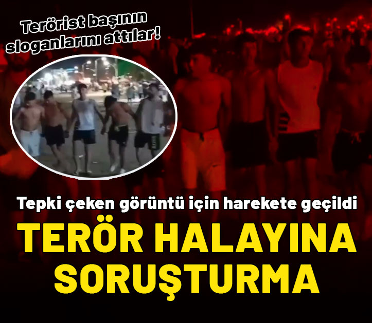 Tepki çeken görüntüler için harekete geçildi: Sahildeki terör halayına soruşturma