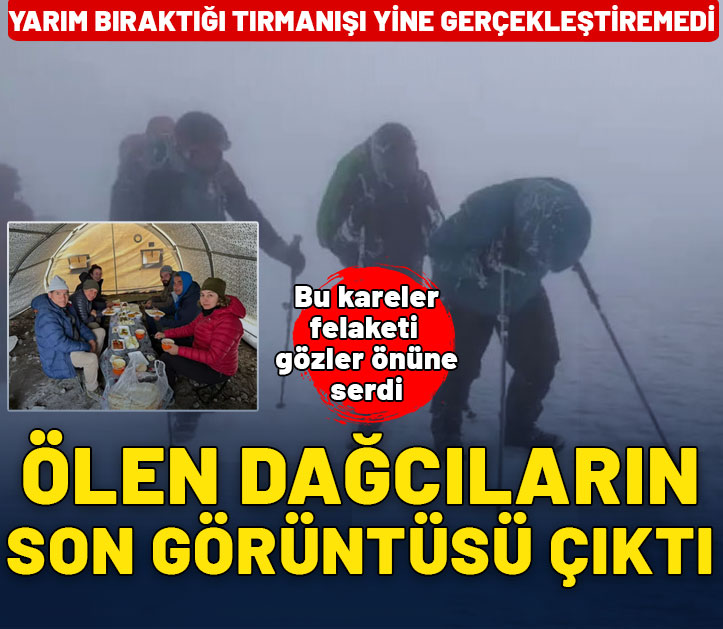 Ölen dağcıların son görüntüsü çıktı! Geçen yıl yarım bıraktığı tırmanışı yapamadı