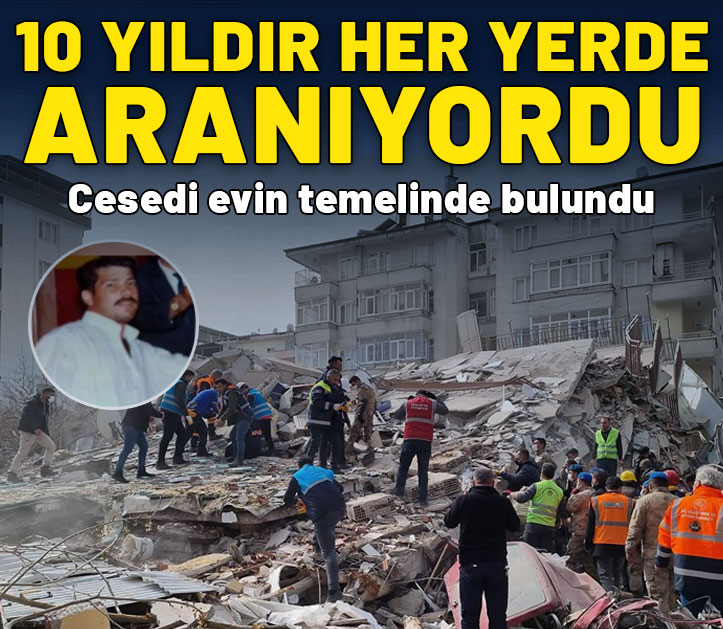 10 yıldır her yerde aranıyordu! Cesedi evin temelinde bulundu