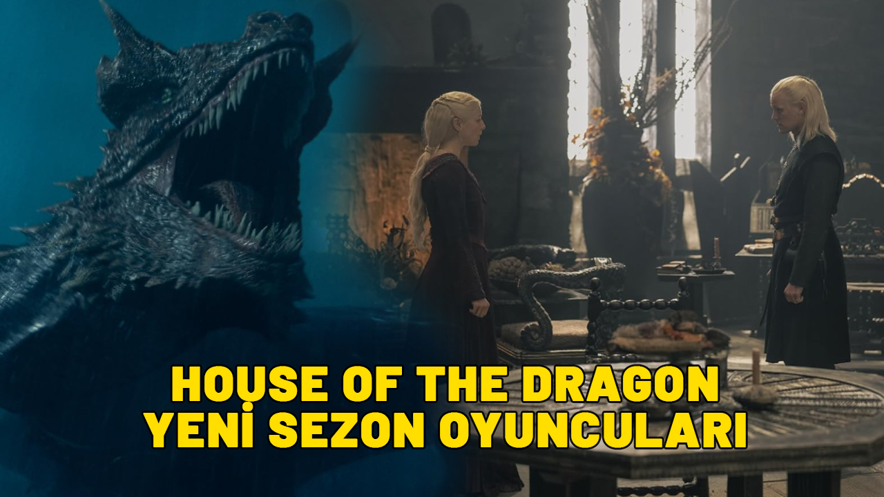 House of the Dragon yeni sezon oyuncu kadrosu 2024: House of the Dragon yeni oyuncular kim?