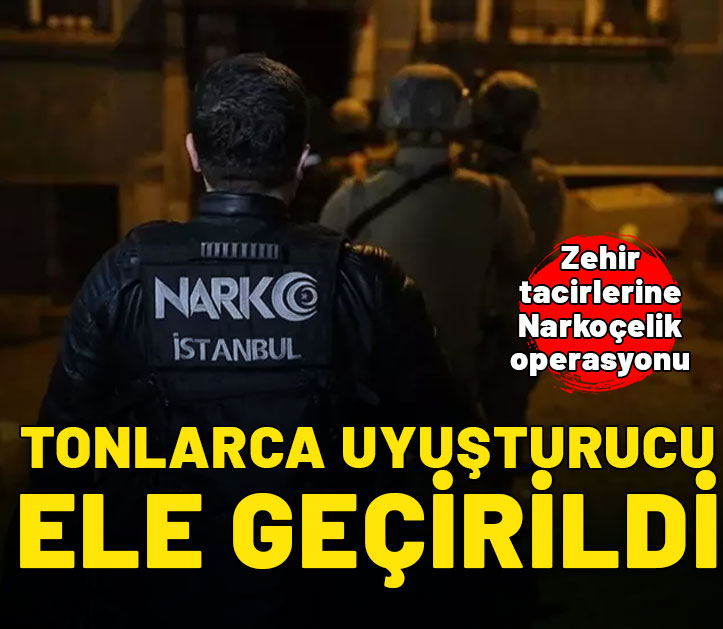 Zehir tacirlerine Narkoçelik operasyonu! 40 kişi tutuklandı