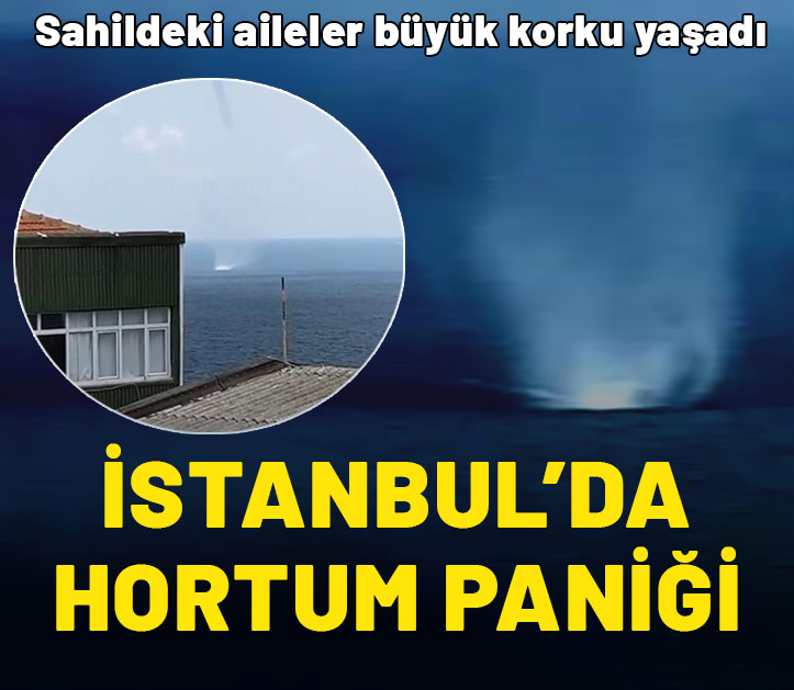 İstanbul'da hortum paniği: Sahildeki aileler büyük korku yaşadı