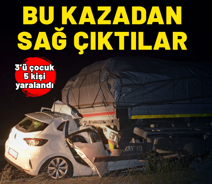 Bu kazadan sağ çıktılar! 3'ü çocuk 5 kişi yaralandı