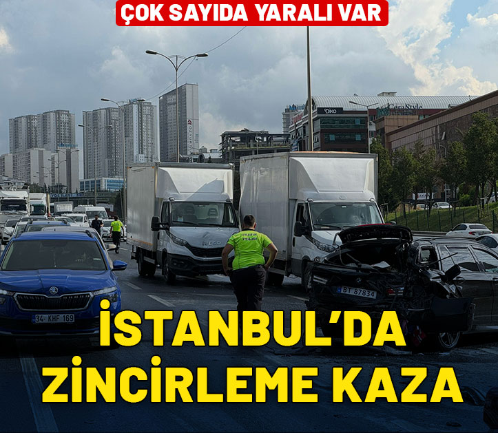 İstanbul'da zincirleme kaza! Yaralılar var