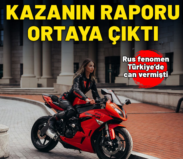 Rus fenomen Tatyana Türkiye'de ölmüştü! Motor kazasının rapor çıktı