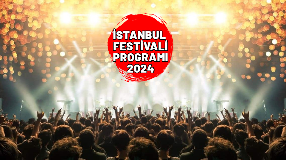 İstanbul Festivali’nde bu yıl hangi konserler var, sanatçılar kimler? İstanbul Festivali programı 2024