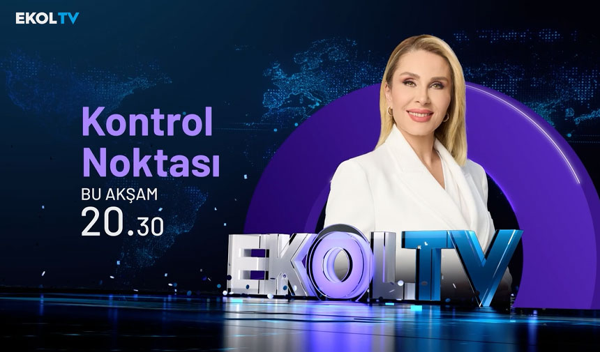 Kontrol Noktası her pazartesi ve cuma Ekol TV'de