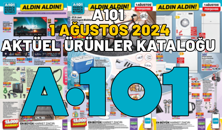 1 AĞUSTOS A101 KATALOĞU 2024 >> Bu Perşembe A101’de neler var?