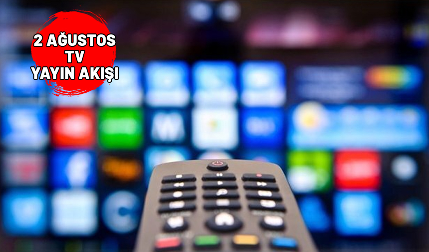 2 AĞUSTOS  CUMA TV YAYIN AKIŞI 2024 || Televizyonda bugün ne var? Star TV, TRT1, Show TV, ATV Kanal D, Now TV, TV8