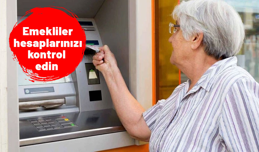 Emekliler dikkat. 10.000 TL ödeme yapılacak. Hesaplarınızı kontrol edin