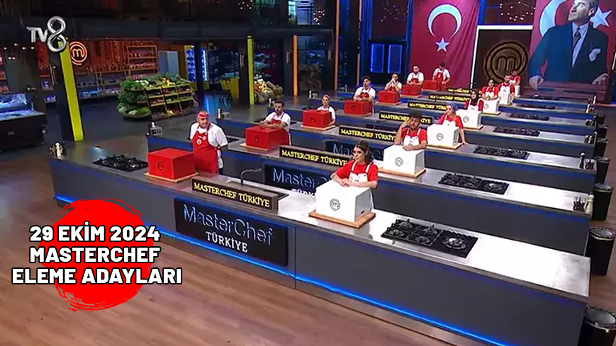 MASTERCHEF 29 EKİM ELEME ADAYLARI 2024: MasterChef 13. hafta birinci ve ikinci eleme adayları kimler?