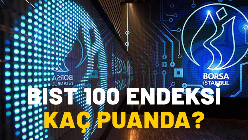 BIST 100 ENDEKSİ KAÇ PUANDA? 30 Ekim Borsa İstanbul güne nasıl başladı? Borsada son durum ne?