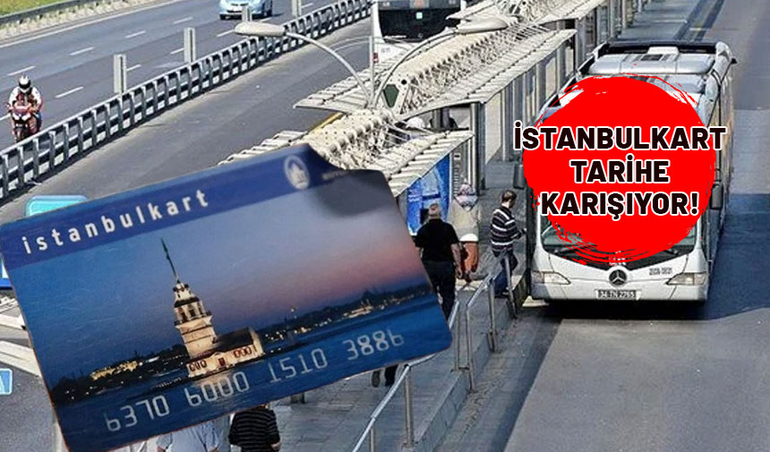 İstanbulkart tarihe karışıyor. Artık tüm Türkiye'de bu kullanılacak