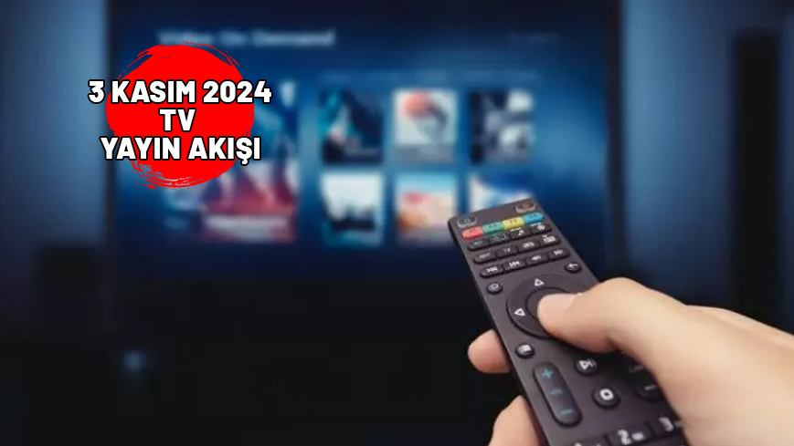 3 KASIM 2024 PAZAR TV YAYIN AKIŞI: Kanal D, Star TV, TV8, Show TV, Now TV, ATV, TRT1: Bugün ne izleyeceğiz?