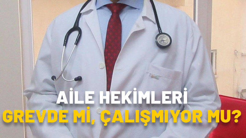 AİLE HEKİMLERİ BUGÜN (5 KASIM) GREVDE Mİ, ÇALIŞMIYOR MU? 5-6-7 Kasım sağlık ocakları kapalı mI?