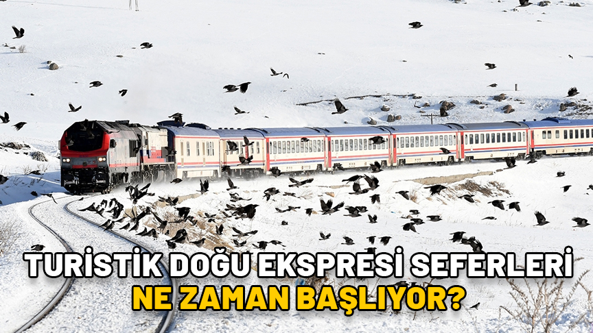 DOĞU EKSPRESİ 2024 BİLET FİYATLARI: Turistik Doğu Ekspresi seferleri ne zaman başlıyor?