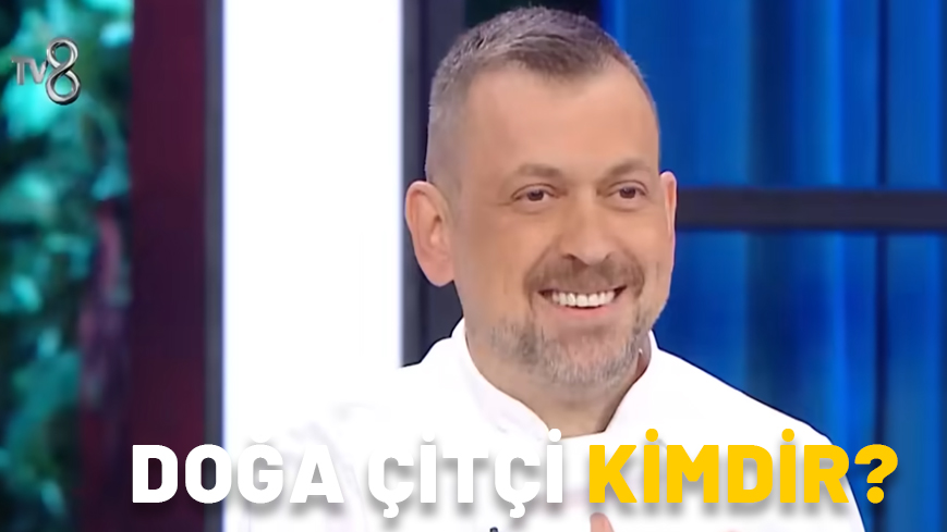 DOĞA ÇİTÇİ KİMDİR, KAÇ YAŞINDA VE ASLEN NERELİ? 9 Kasım MasterChef konuğu Doğa Çitçi ne iş yapıyor?