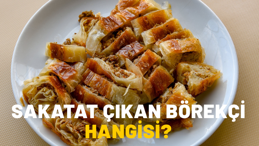 SAKATAT ÇIKAN BÖREKÇİ HANGİSİ? Sarıyer Börekçisi’nden “Sakatat” açıklaması