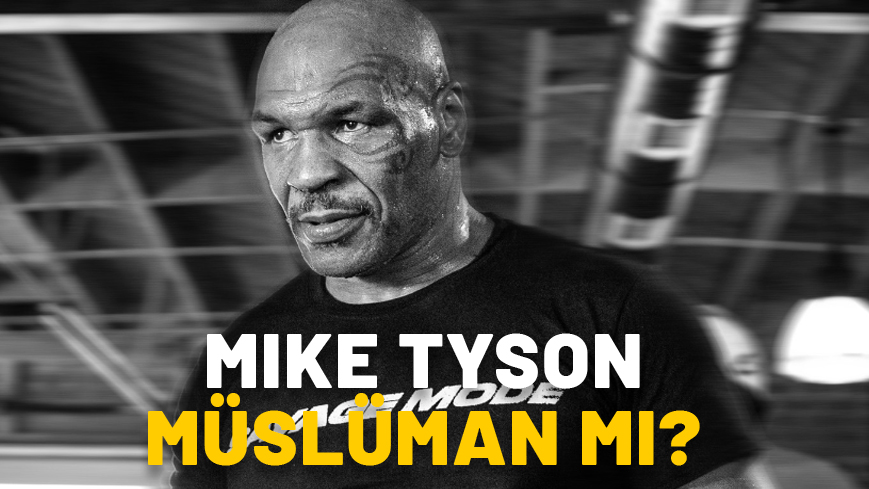 MIKE TYSON MÜSLÜMAN MI, ADI NE? Boksör Mike Tyson aslen nereli?