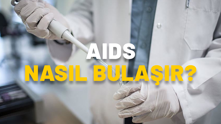 AIDS BULAŞMA YOLLARI: AIDS nasıl bulaşır, nasıl bulaşmaz, korunma yolları nelerdir? 13 yaşında çocuk hayatını kaybetti